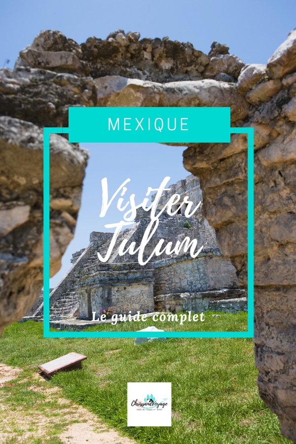Excursion aux ruines de Tulum Comment visiter le site de Tulum ?